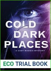 Cold Dark Places (Cady Maddix Mystery, #1)
