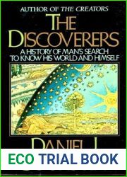 The Discoverers: A History of Man|s Search to Know His World and Himself