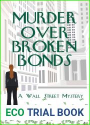 Murder Over Broken Bonds: A Wall Street Mystery