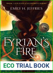 Fyrian|s Fire: Book 1 of The Fate of Glademont Series (The Fate of Glademont, 1)