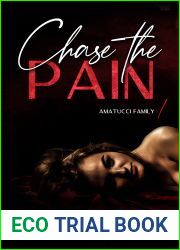 Chase the Pain (Amatucci Family, #1)