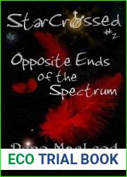 Opposite Ends of the Spectrum (StarCrossed, #2)