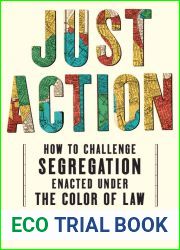 Just Action: How to Challenge Segregation Enacted Under the Color of Law