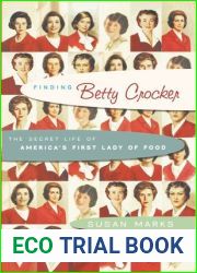 Finding Betty Crocker: The Secret Life of America|s First Lady of Food