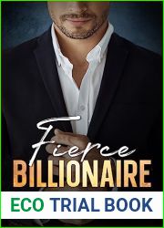 Fierce Billionaire: Single Dad Billionaire Boss Romance