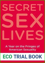 Secret Sex Lives: A Year on the Fringes of American Sexuality