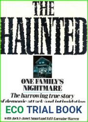 The Haunted: One Family|s Nightmare (Ed and Lorraine Warren, #3)
