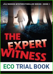 The Expert Witness: Jill Rhodes Mystery Thriller Series Book One