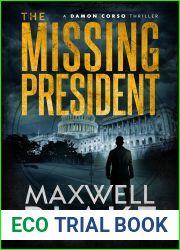 The Missing President: A Damon Corso Thriller