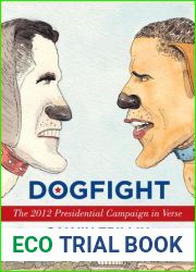 Dogfight: The 2012 Presidential Campaign in Verse