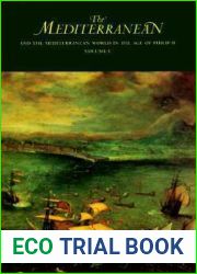 The Mediterranean and the Mediterranean World in the Age of Philip II, Volume I