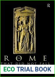 The Rome that Did Not Fall: The Survival of the East in the Fifth Century