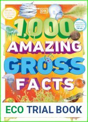 1,000 Amazing Gross Facts