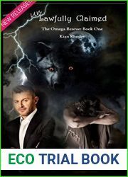 Unlawfully Claimed (The Omega Auction Chronicles, #4; The Omega Rescue, #1)