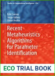 Recent Metaheuristics Algorithms for Parameter Identification (Studies in Computational Intelligence Book 854)