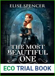 The Most Beautiful One: A Magical Retelling of Beauty and the Beast