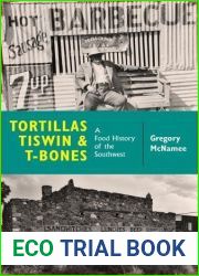 Tortillas, Tiswin, and T-Bones: A Food History of the Southwest