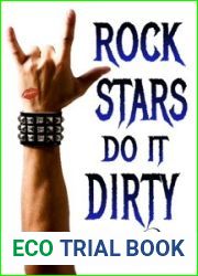 Rock Stars Do It Dirty (Rock Stars Do It, #2)