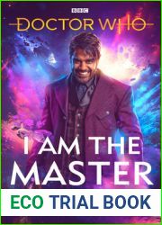 Doctor Who: I Am The Master: Legends of the Renegade Time Lord