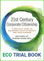 21st Century Corporate Citizenship: A Practical Guide to Delivering Value to Society and Your Business