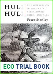 Hul! Hul!: The Suppression of the Santal Rebellion in Bengal, 1855
