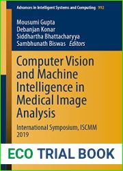 Computer Vision and Machine Intelligence in Medical Image Analysis: International Symposium, ISCMM 2019 (Advances in Intelligent Systems and Computing Book 992)