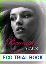 Beneath, You|re Beautiful (Beneath Series Book 2)