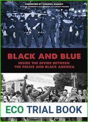 Black and Blue: Inside the Divide between the Police and Black America