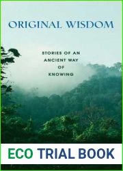 Original Wisdom: Stories of an Ancient Way of Knowing