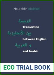 Translation Between English and Arabic: A Textbook for Translation Students and Educators