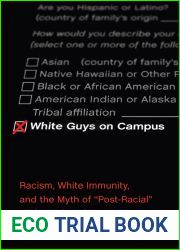 White Guys on Campus: Racism, White Immunity, and the Myth of and quot;Post-Racial and quot; Higher Education (The American Campus)