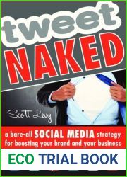 Tweet Naked: A Bare-All Social Media Strategy for Boosting Your Brand and Your Business