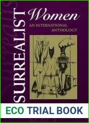 Surrealist Women: An International Anthology (Surrealist Revolution Series)