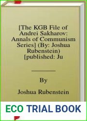 [The KGB File of Andrei Sakharov: Annals of Communism Series] (By: Joshua Rubenstein) [published: July, 2005]