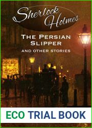 Sherlock Holmes: The Persian Slipper and Other Stories