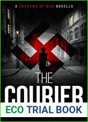 The Courier (Shadows of War, #1)