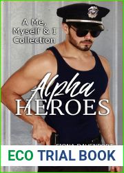 Alpha Heroes: A Me, Myself and I Collection