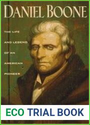 Daniel Boone: The Life and Legend of an American Pioneer