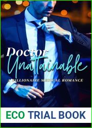 Doctor Unattainable: A Billionaire Medical Romance