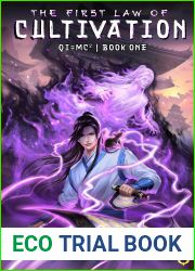 The First Law of Cultivation: A Xianxia Progression Fantasy (Qi=MC^2 Book 1)