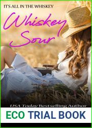 Whiskey Sour (It|s All In the Whiskey, #5)