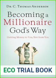 Becoming a Millionaire God|s Way: Getting Money to You, Not from You