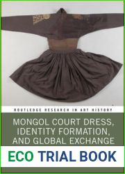 Mongol Court Dress, Identity Formation, and Global Exchange