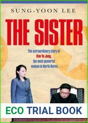 The Sister: The extraordinary story of Kim Yo Jong, the most powerful woman in North Korea