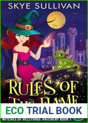 Rules of the Flame: A Paranormal Cozy Mystery (Witches of Hellforge Hatchery Book 1)