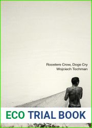 Roosters Crow, Dogs Cry