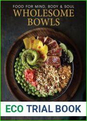 Wholesome Bowls: Food for mind, body and soul