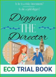 Digging The Director: Is he a risky investment? Is she a gold digger? (Romance by Candlelight Collection)