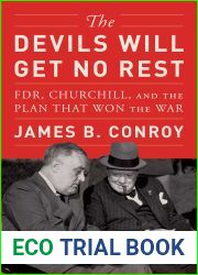 The Devils Will Get No Rest: FDR, Churchill, and the Plan That Won the War