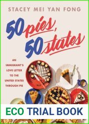 50 Pies, 50 States: An Immigrant|s Love Letter to the United States Through Pie